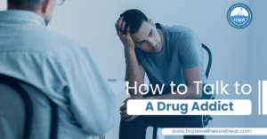 Read more about the article How to Talk to a Drug Addict – Check These 5 Ways