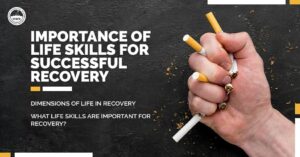 Read more about the article Essential Life Skills for Successful Recovery