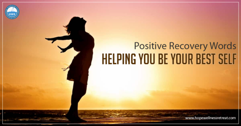 Why Positive Recovery Words Are important During Recovery